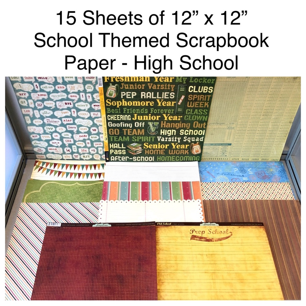 HIGH SCHOOL - 15 Sheets of 12” x 12” Scrapbook Paper